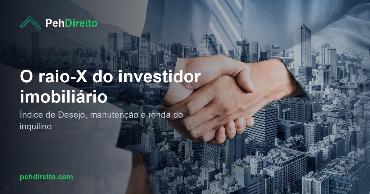 Índice de Desejo e custo de manutenção: o raio-X que todo investidor imobiliário precisa